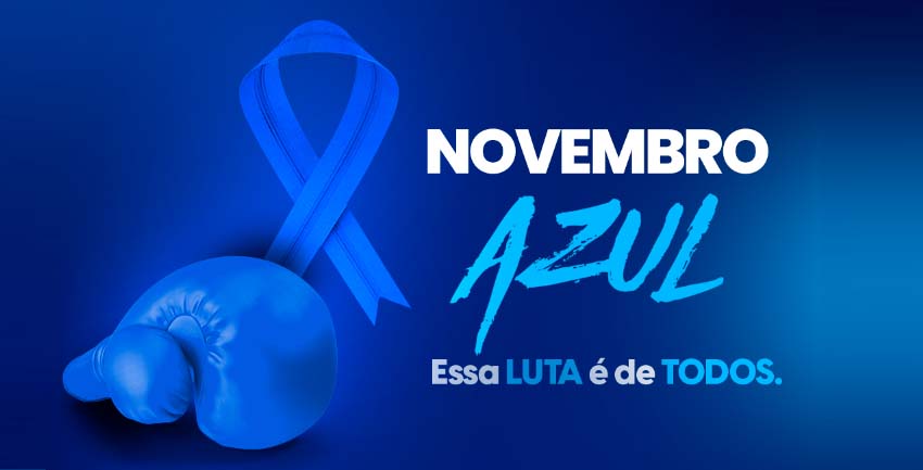 “Novembro Azul” – Prevenção e no diagnóstico do câncer de próstata.